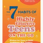The 7 habits of highly effective teens on the go : wisdom for teens to build confidence, stay positive, and live an effective life