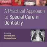 A Practical Approach to Special Care in Dentistry