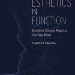 Esthetics in Function : Integrating Occlusal Principles into Smile Design
