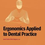 Ergonomics Applied to Dental Practice