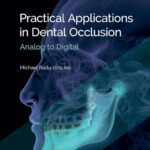 Practical Applications in Dental Occlusion : Analog to Digital