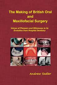 The Making of British Oral and Maxillofacial Surgery